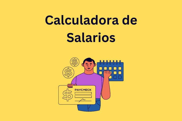 Calculadora de Salarios – Calculadora de salario en línea gratis 2023