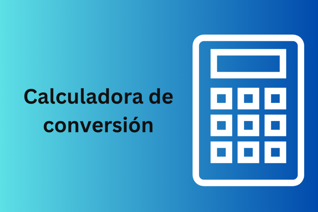 calculadora de conversión